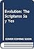 Evolution: The Scriptures Say Yes