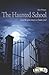 The Haunted School