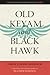 Old Keyam and Black Hawk (Collected Works of Edward Ahenakew, 1)