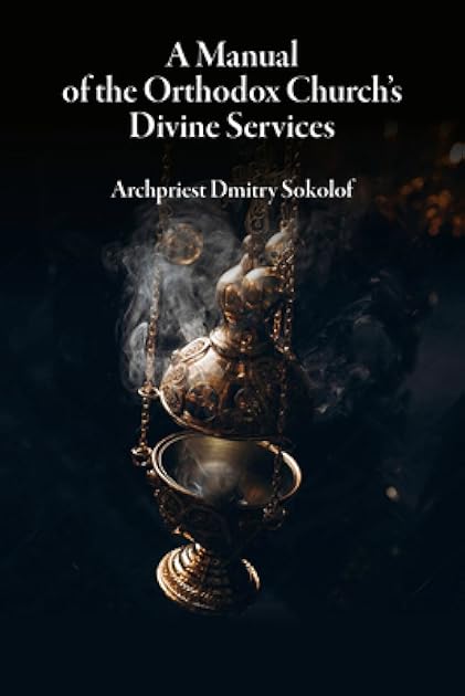 A Manual of the Orthodox Church's Divine Services