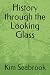 History through the Looking...