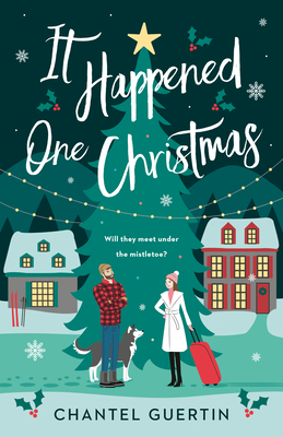 It Happened One Christmas: A Novel