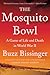 The Mosquito Bowl: A Game of Life and Death in World War II