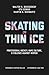 Skating on Thin Ice: Profes...