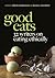 Good Eats: 32 Writers on Eating Ethically