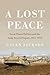 A Lost Peace: Great Power P...
