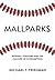 Mallparks: Baseball Stadiums and the Culture of Consumption