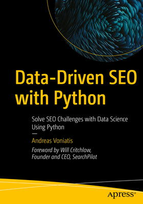 Data-Driven SEO with Python: Solve SEO Challenges with Data Science Using Python (Paperback)