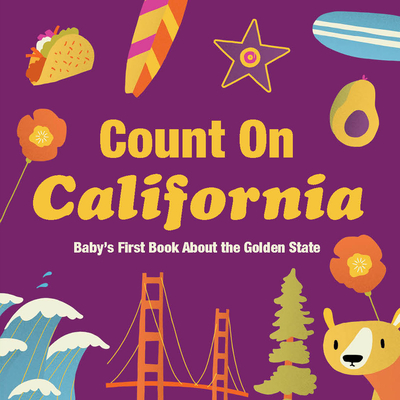 Count On California: Baby's First Book About the Golden State (Board Book)