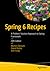 Spring 6 Recipes: A Problem-Solution Approach to Spring Framework