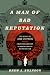 A Man of Bad Reputation by Drew A. Swanson