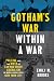 Gotham’s War within a War by Emily   Brooks