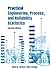 Practical Engineering, Process, and Reliability Statistics