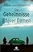 Die Geheimnisse älterer Dam...