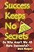Success Keeps No Secrets: S...