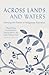 Across Lands and Waters: St...