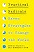 Practical Radicals: Seven S...