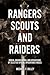 Rangers, Scouts, and Raider...