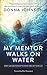 My Mentor Walks on Water by Donna     Johnson
