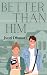 Better Than Him by Jyoti Dhanota