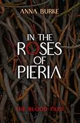 In the Roses of Pieria (The Blood Files, #1)