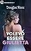 Volevo essere Giulietta (eLit) (Italian Edition)