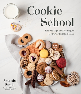 Cookie School: Recipes, Tips and Techniques for Perfectly Baked Treats (Paperback)