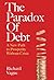 The Paradox of Debt: A New Path to Prosperity Without Crisis