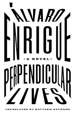 Perpendicular Lives (Mexican Literature)