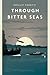 Through Bitter Seas (Casemate Fiction)