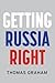 Getting Russia Right