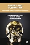 Luxury and Corruption: Challenging the Anti-Corruption Consensus