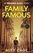 Family Famous (An Action-Packed Story): A Fast-Paced Action-Packed Orlando Black Story (An Orlando Black Action-Packed Thriller)