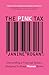 The Pink Tax: Dismantling a...
