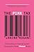 The Pink Tax: Dismantling a Financial System Designed to Keep Women Broke