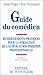 Guide du comédien : Renseignements pratiques pour la formation de l'acteur et son insertion professionnelle