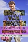 Gedichten door Timothious: Poems by Timothious Gedichten over vrouwen die ik hield van (Dutch Edition)