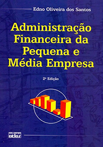 Administração Financeira da Pequena e Média Empresa (Em Portuguese do Brasil)