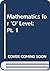 Mathematics for 'O' Level by O W PERRY. JUNE NAISH