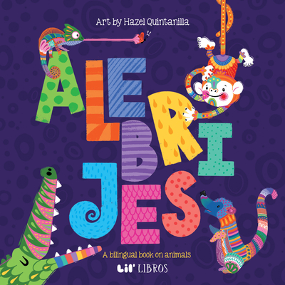 Alebrijes: Animals / Animales (Bilingual: English/Spanish): A Bilingual Book on Animals (Alebrijes Series) (English and Spanish Edition)