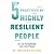 The 5 Practices of Highly Resilient People: Why Some Flourish When Others Fold