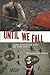 Until We Fall by Helena Sheehan