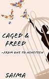 Caged & Freed: from one to nineteen