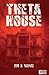 Theta House by Jim X Dodge