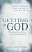 Getting to God: Preaching G...