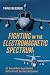 Fighting in the Electromagn...