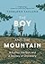 The Boy and the Mountain: A...