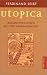 Utopica. Zukunftsvisionen a...