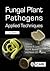 Fungal Plant Pathogens: App...