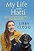 My Life with Hatti: Six Years With A Dog Who Does Everything